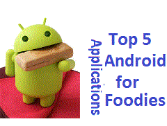 top 5 android apps for foodies