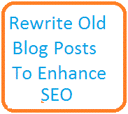 rewrite old blog post to enhance seo