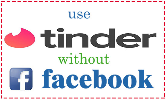 use tinder without facebook account